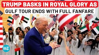 Full: Trump Ends Gulf Tour in Style As Enemies Watch, US-UAE's Flags & Friendship on Full Display