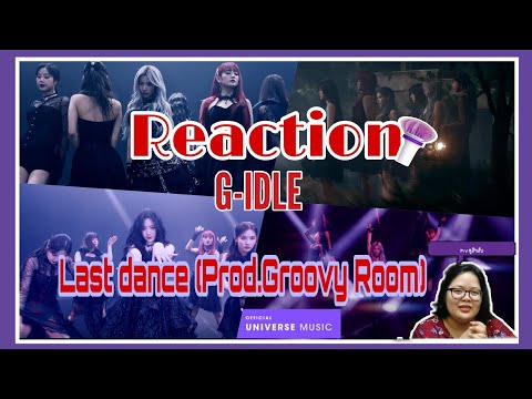 EP.144 [TH] Reaction (MV) Last dance (Prod. Groovy Room) ของสาวๆ (G) i-dle