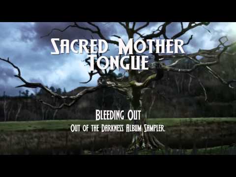 Sacred Mother Tongue:  Out of The Darkness [album sampler]