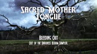 Sacred Mother Tongue:  Out of The Darkness [album sampler]