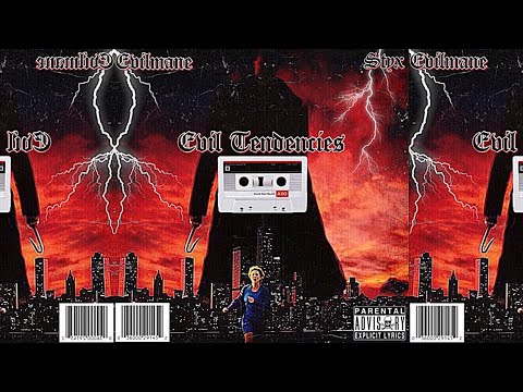 Evilmane x Styx - Evil Tendencies (Prod. Akoza)