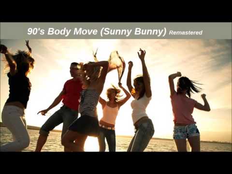Dj Manoy John - 90's Body Move (Sunny Bunny) Remastered