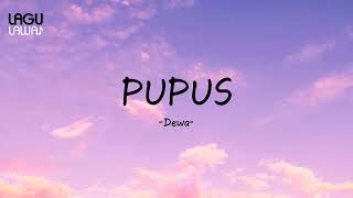 Download lagu Dewa - Pupus 'Lirik Lagu' mp3