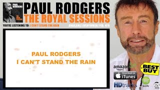 Paul Rodgers - I Can&#39;t Stand The Rain