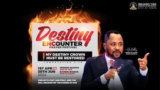 17|04|24 - DESTINY ENCOUNTER - DAY 17 OF 90 DAYS FASTING & PRAYER WITH H.E PROPHET  KPEGAH TAMAKLOE