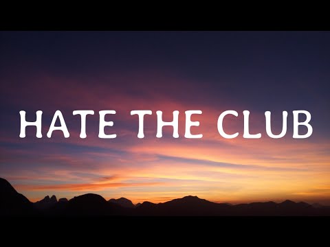 Kehlani - Hate The Club (Lyrics) ft. Masego