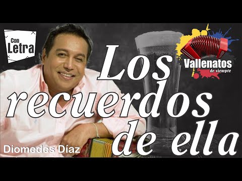 Los Recuerdos De Ella - Diomedes Díaz - Con Letra (Video Lyric)