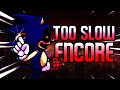 Too Slow Encore Ft MarStarBro Friday Night Funkin Vs Sonic Exe