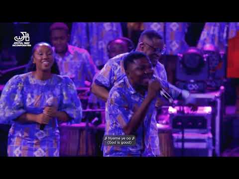 Nyame Ye Medley (God is Good) - Joyful Way Inc.