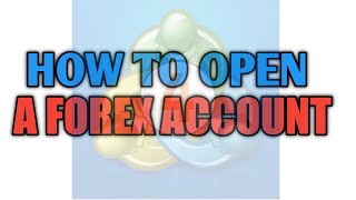 How to open a Forex account|| how to start trading forex in Nigeria