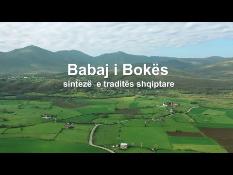 Dokumentari: BABAJ i BOKES, sintezë e traditës shqiptare.