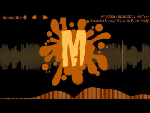 Swedish House Mafia vs Knife Party - Antidote (Schoolboy Remix)