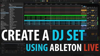 Creating a DJ Mix Using Ableton Live 10