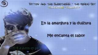 Bitter and the sweetness - The ready set (Traducida - Español)