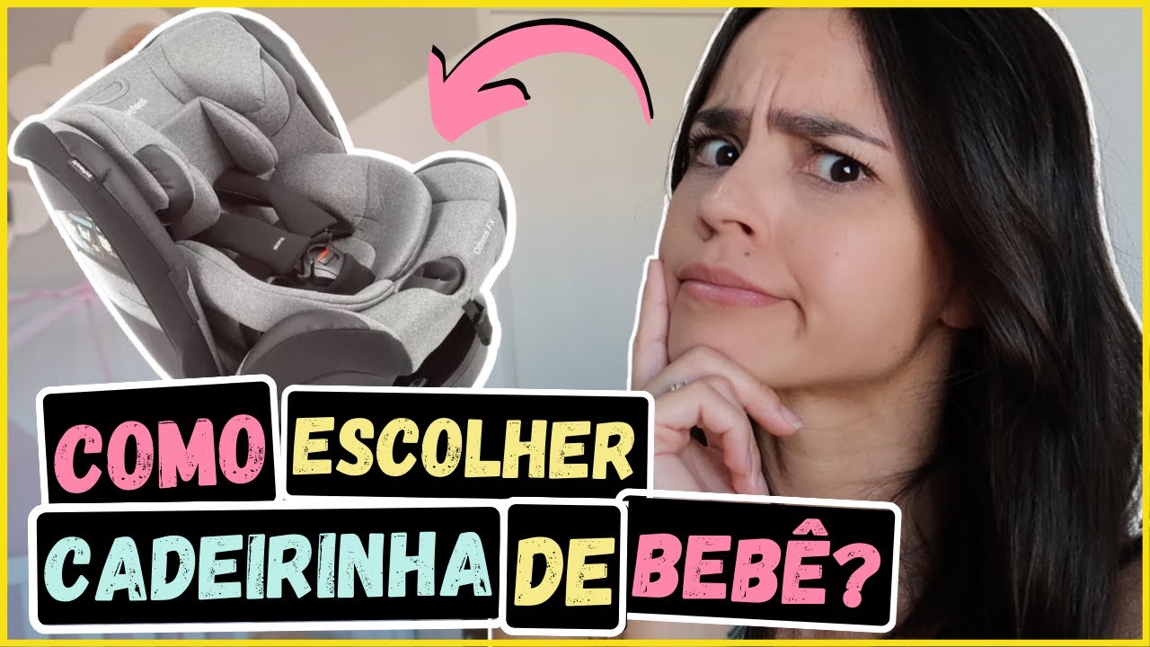 COMO ESCOLHER CADEIRINHA DE BEBÊ | by Carla Soares