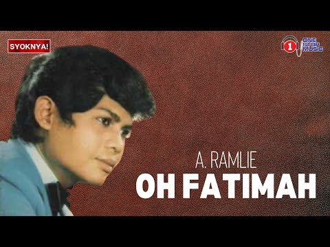 Oh Fatimah - A. Ramlie (Lirik Video)