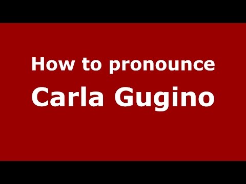 How to pronounce Carla Gugino