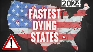 10 Fastest Dying States in the United States of America 2024