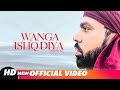 Wanga Ishq Diya Full Video Sardar Ali Nachde Malang Latest Punjabi Songs 2018