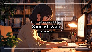 Sunset Zen: Lofi Chill Hip Hop for Relaxation / YURIES