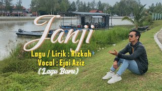 Download lagu Janji - Ejai Aziz ( Lagu Baru ) mp3