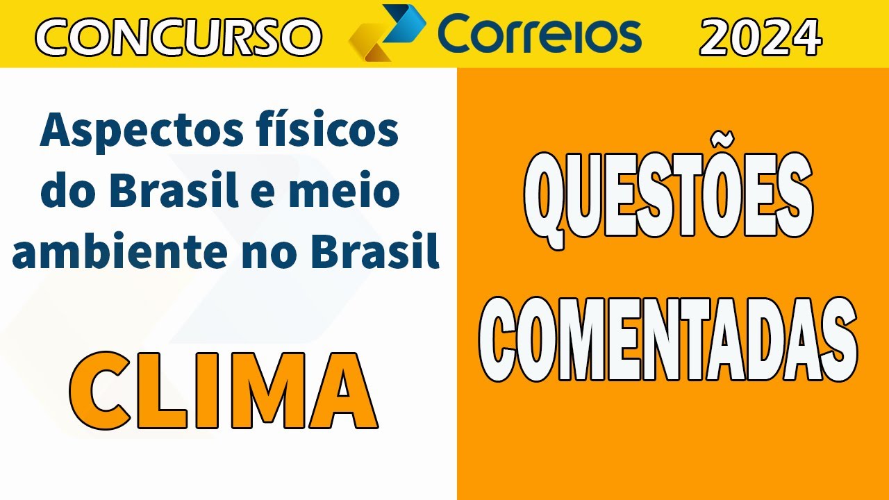 Aspectos físicos do Brasil e meio ambiente no Brasil clima questões comentadas