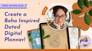 FREE WORKSHOP: How to Create a Boho Inspired Dated Digital Planner | Cupcakes & Haystacks