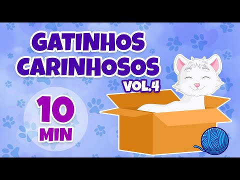 Gatinhos Carinhosos Vol. 4 - Giramille 10 min | Desenho Animado Musical