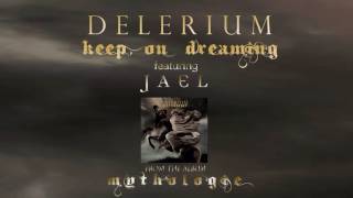 Delerium ft. Jael -  Keep on Dreaming