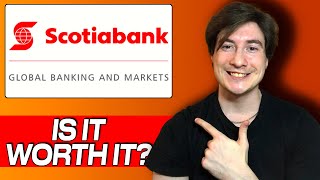 Scotiabank Global Banking and Markets Honest Review & User Experience 