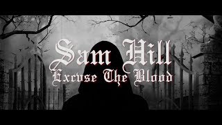 Sam Hill - Excvse The Blood