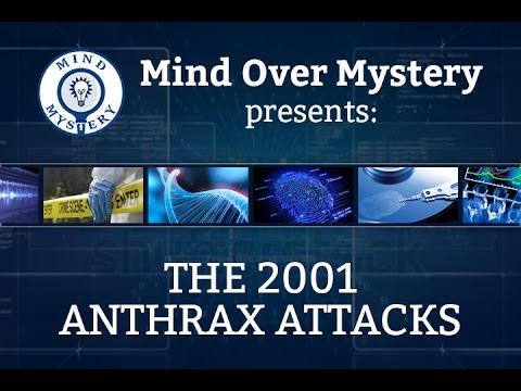Mind Over Mystery: The 2001 Anthrax Attacks
