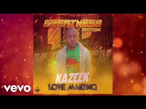 Kazeek - Love Making | Official Audio