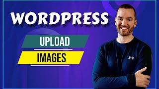 How To Upload Image In WordPress Website (2024 Tutorial)