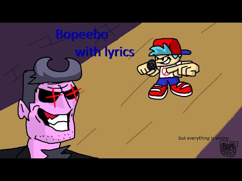 Bopeebo With Lyrics (but everthing is wrong)
