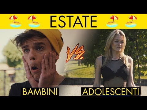 ESTATE - BAMBINI VS ADOLESCENTI 🏖 - iPantellas