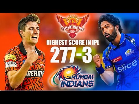 SRH vs MI IPL 2025: Record-Breaking 277/3 Match Highlights | Sunrisers Hyderabad vs Mumbai Indians