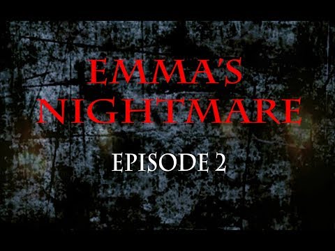 DREAMS, JUMPSCARES, BODIES - AMNESIA CUSTOM STORYtime - EMMA'S NIGHTMARE ep 2