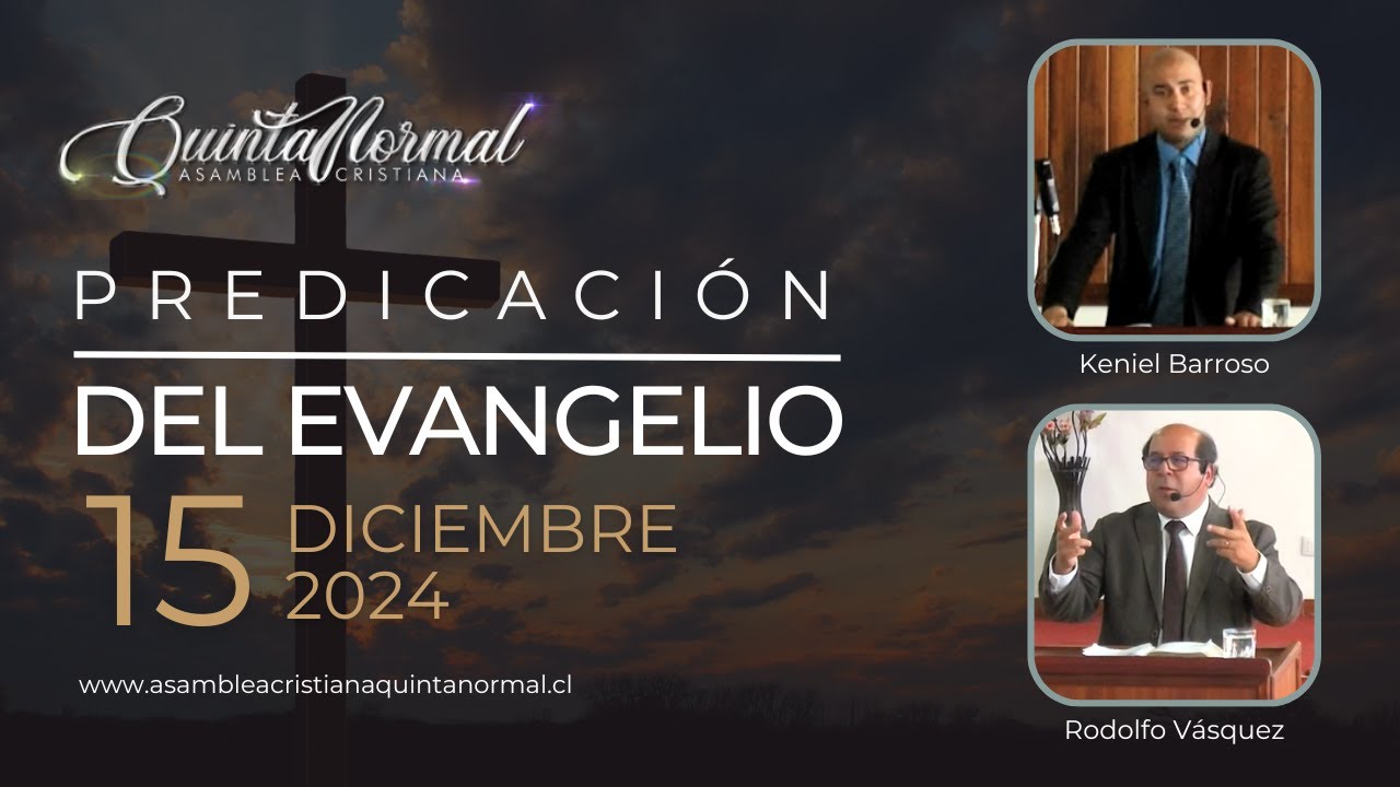 Miniatura de Predicación del Evangelio - 15/12/2024 |  Keniel Barroso - Rodolfo Vázquez