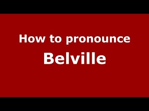 How to pronounce Belville
