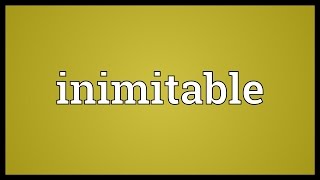 Inimitable Meaning