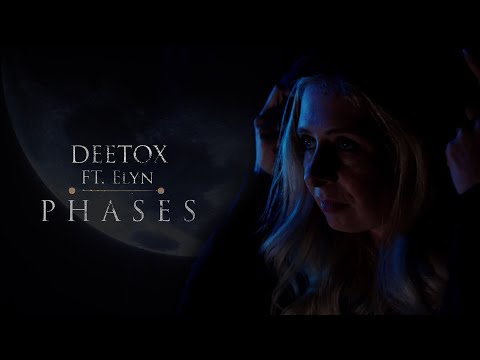 Deetox ft. Elyn - Phases (Official Videoclip)