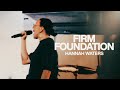 Firm Foundation Bethel Music And HannahWatersOfficial