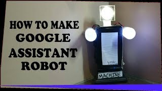 How to make a google assistant robot - Jugad Machi