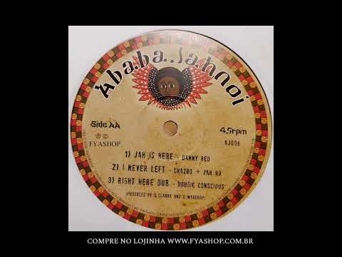 🔘 Danny Red / Chazbo + Jah 93 / Dougie Conscious - Jah Is Here / I Never Left / Right Here Dub (12")