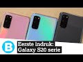 EERSTE INDRUK: Samsung Galaxy S20, S20+ en S20 Ultra