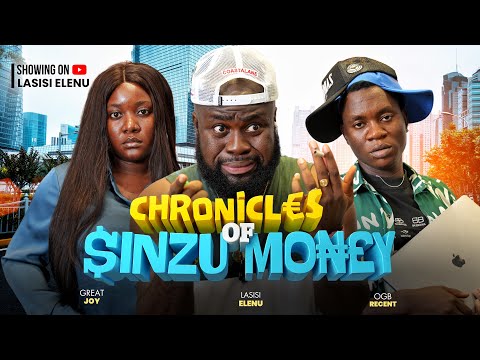 CHRONICLES OF SINZU MONEY (NA WHY DEM NO DEY HELP POOR PEOPLE) LASISI ELENU || OGB RECENT 