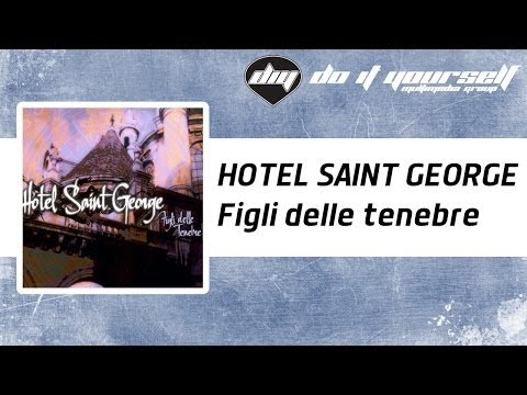 HOTEL SAINT GEORGE - Figli delle tenebre [Official]