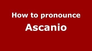 How to pronounce Ascanio