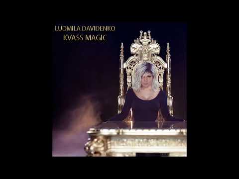 Ludmila Davidenko - Kvass Magic (Audio)